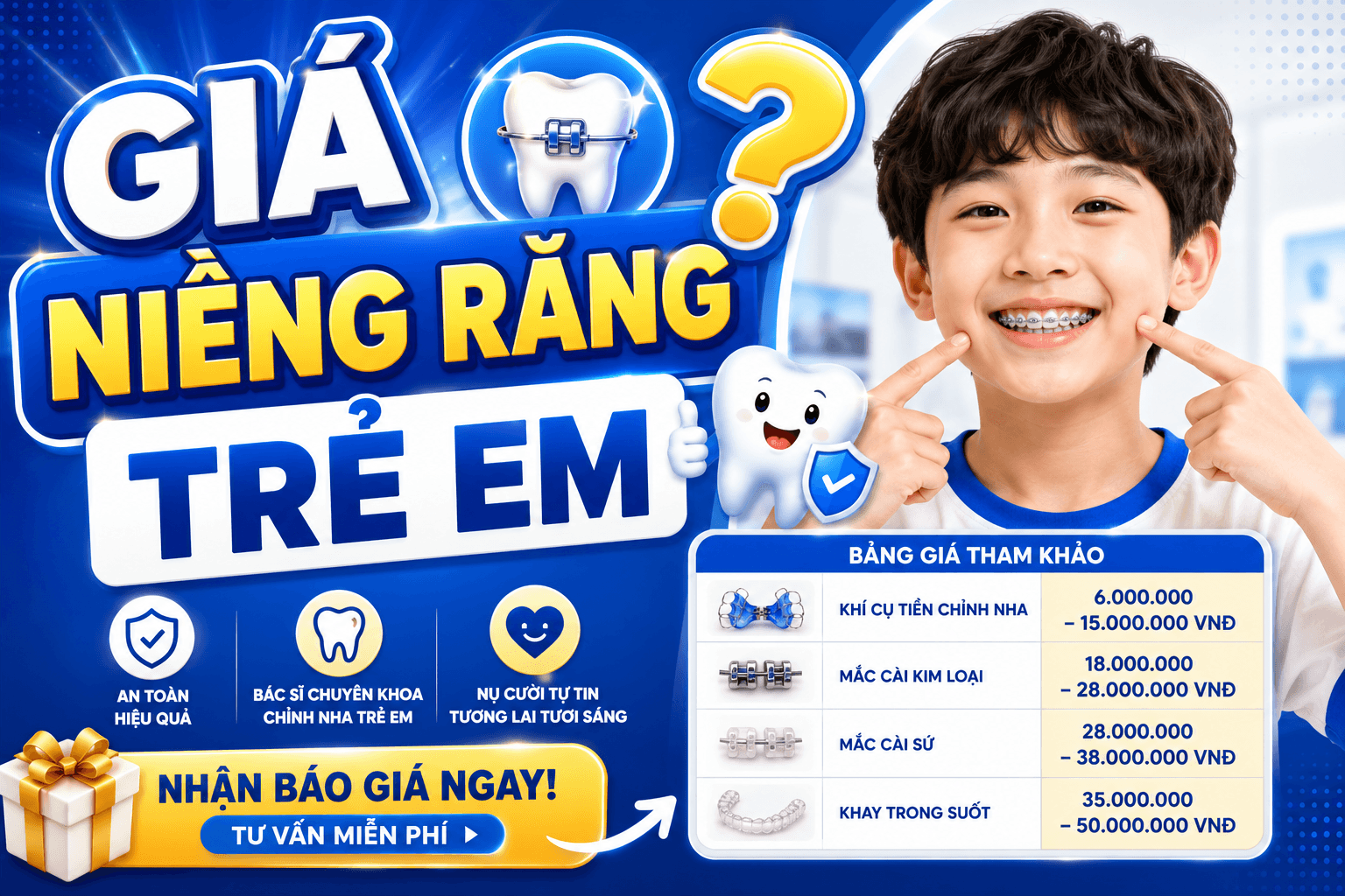 Bảng Giá Niềng Răng Trẻ Em Mới Nhất 2026 – Chi Phí Bao Nhiêu? Khi Nào Nên Can Thiệp Sớm?